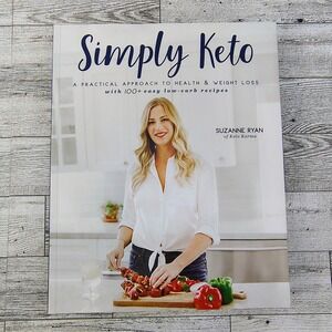 Simpy Keto A Practical Approach to Health & Weight Loss Cookbook Suzanne Ryan VG
